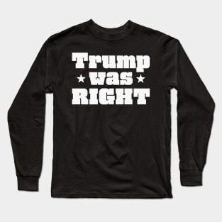 Trump was right white Logo Long Sleeve T-Shirt